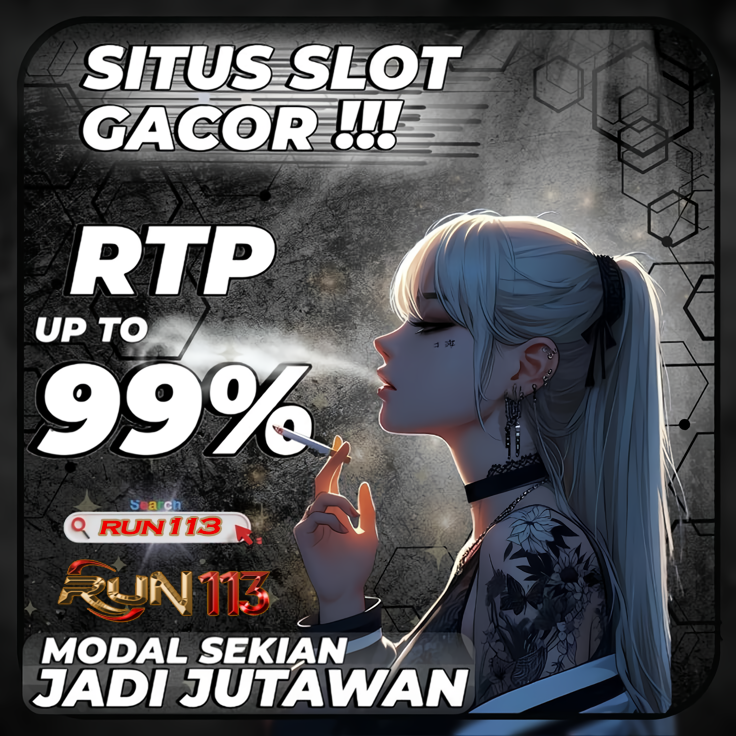 RUN113 ™ Situs Toto Slot Gacor Maxwin | Slot Thailand